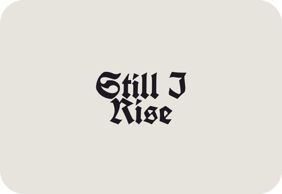 Still I Rise lettering